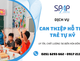 Dịch vụ can thiệp hỗ trợ trẻ tự kỷ uy tín, chất lượng tại Biên Hòa Đồng Nai 